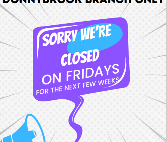 Donnybrook Branch Closed on Fridays